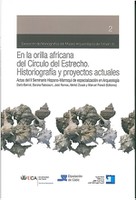 En La Orilla Africana del Círculo del Estrecho: Historiografía y Proyectos Actuales : Actas del II Seminario Hispano-Marroquí de Especialización en Arqueología, Celebrado del 5 al 7 de Septiembre de 2008, en Cádiz