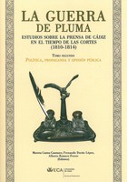 Guerra de Pluma II: Estudios sobre la Prensa de Cádiz en el Tiempo de las Cortes (1819-1814). Política, Propaganda y Opinión Pública