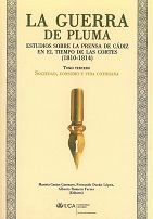 Guerra de pluma III: Estudios sobre la Prensa en Cádiz en el Tiempo de las Cortes (1810-1814). Sociedad, Consumo y Vida Cotidiana