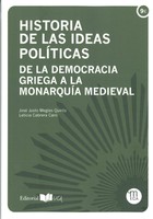 Historia de las Ideas Políticas. De la Democracia Griega a la Monarquía Medieval