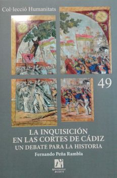 La Inquisición en Las Cortes de Cádiz Un Debate para la Historia