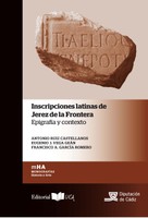 Inscripciones Latinas de Jerez de la Frontera: Epigrafía y Contexto.