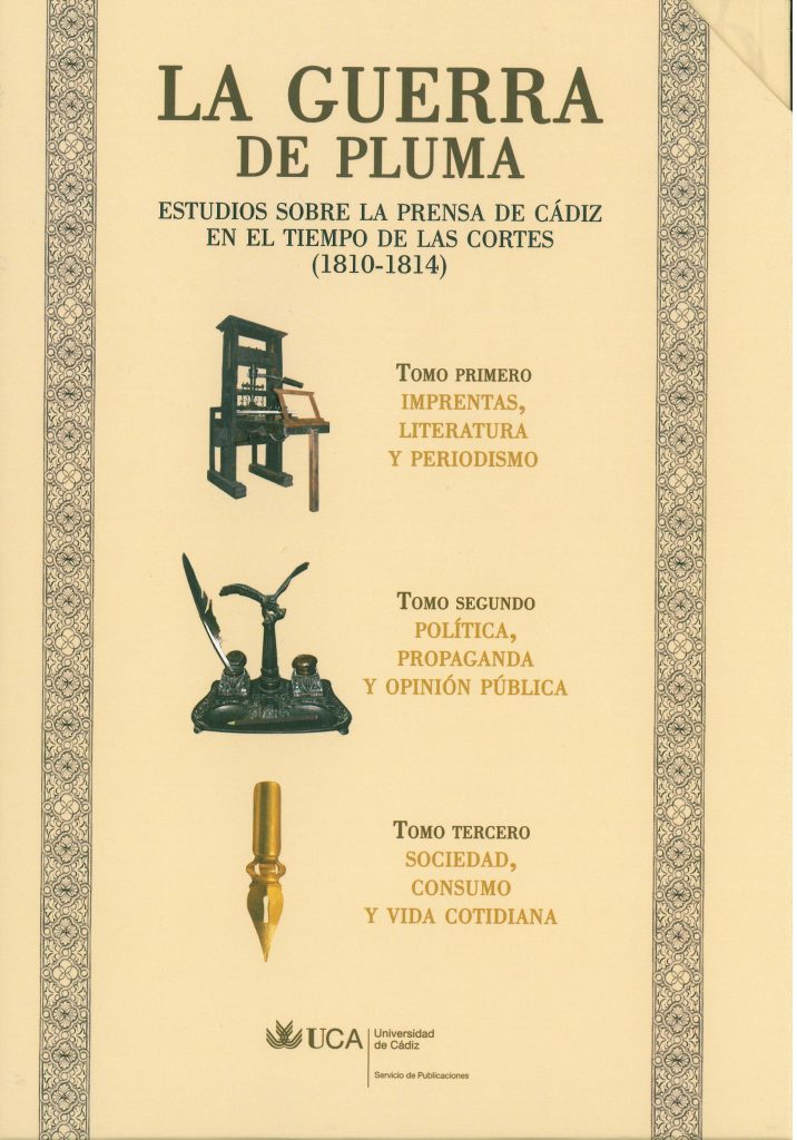 La Guerra de Pluma. Estudios sobre la Prensa en Cádiz en el Tiempo de las Cortes (1810-1814) . Estuche