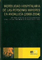 Morbilidad Hospitalaria de las Personas Mayores en Andalucía (2000-2004): Informe Técnico