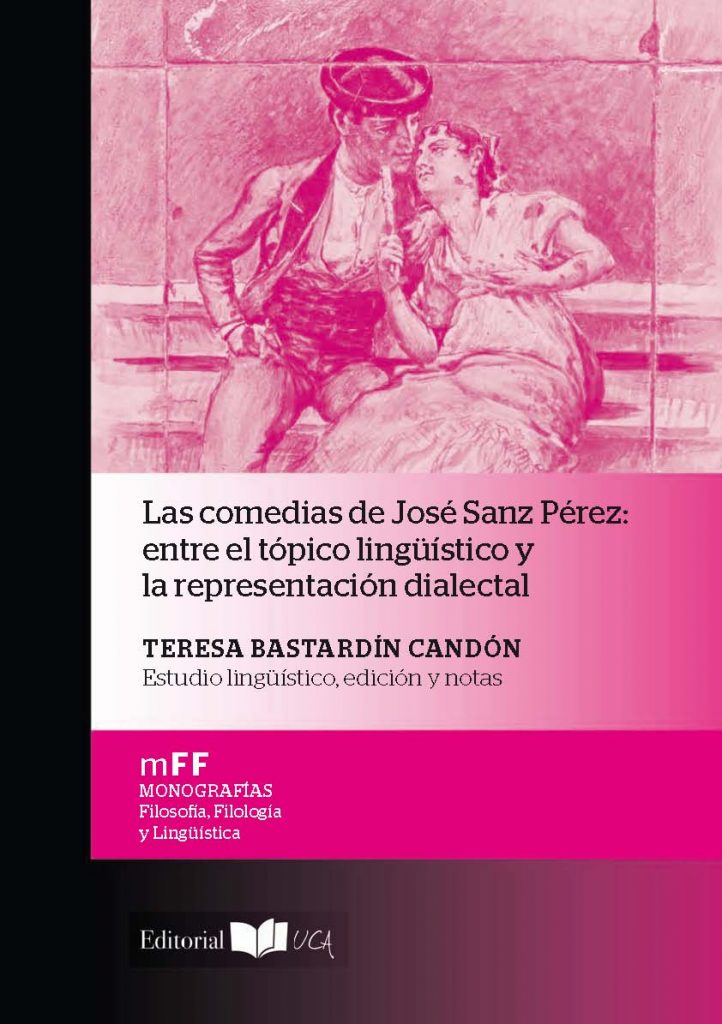 Las comedias de José Sanz Pérez: Entre el tópico lingüístico y la representación dialectal