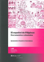 El Español de Filipinas : Documentos Coloniales