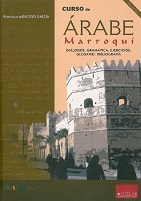 Curso de Árabe Marroquí (Diálogos, Gramática, Ejercicios, Glosario y Bibliografía)