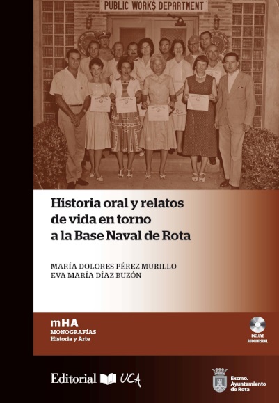 Historia oral y relatos de vida en torno a la base naval de Rota ...
