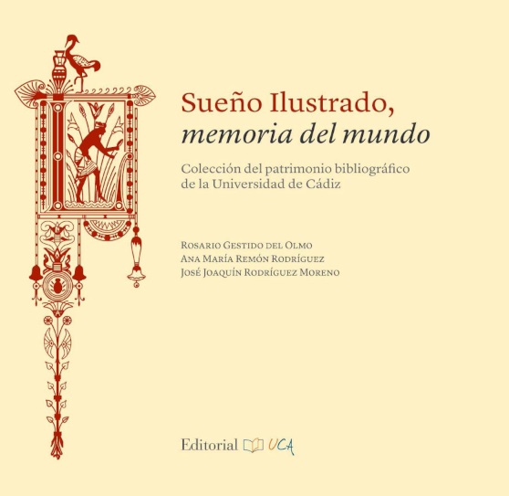 Sueño Ilustrado, memoria del mundo. Colección del patrimonio bibliográfico de la Universidad de Cádiz