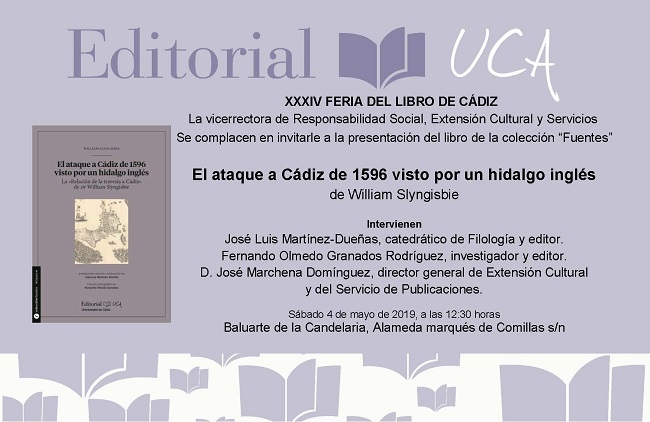 Presentación en la XXXIV feria del libro de Cádiz de “El ataque a Cádiz de 1596 visto por un hidalgo inglés” última novedad del Sello Editorial UCA