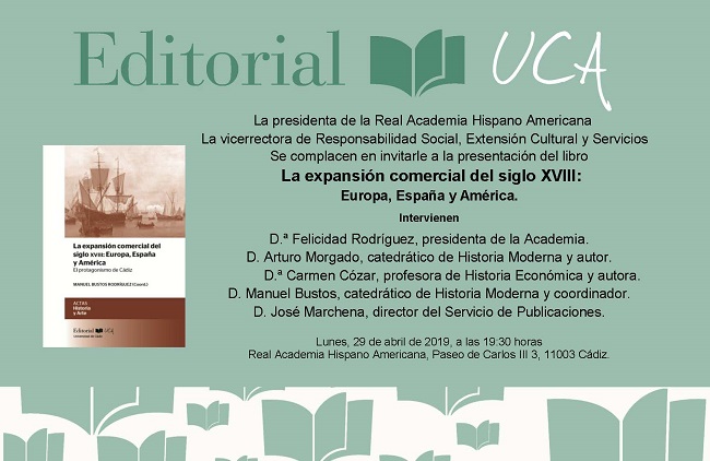 Presentación en la Real Academia Hispano Americana de Cádiz de la “Expansión comercial del siglo XVIII” última novedad del Sello Editorial UCA.