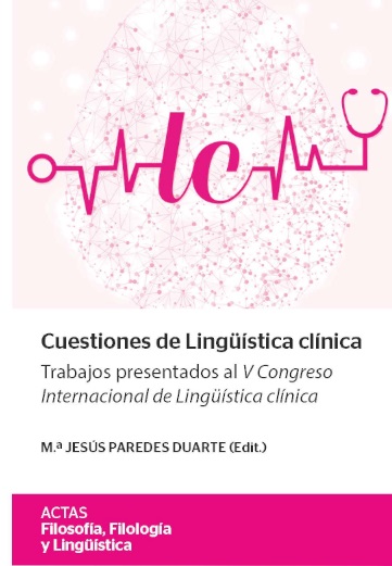 Cuestiones de Lingüística clínica. Trabajos presentados al V Congreso Internacional de Lingüística clínica