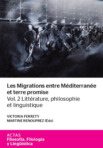 Les Migrations entre Méditerranée et terre promise. Vol. 2. Littérature, philosophie et linguistique