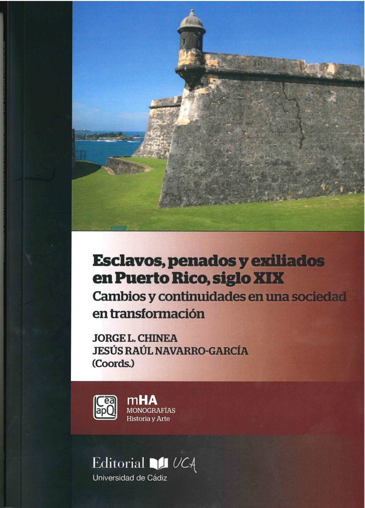 Ya disponible en nuestra tienda editorial «Esclavos, penados y exiliados en Puerto Rico, siglo XIX»