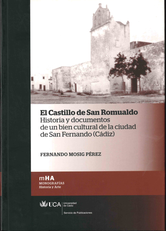 El Castillo de San Romualdo: Historia y Documentos de la Ciudad de San Fernando (Cádiz)