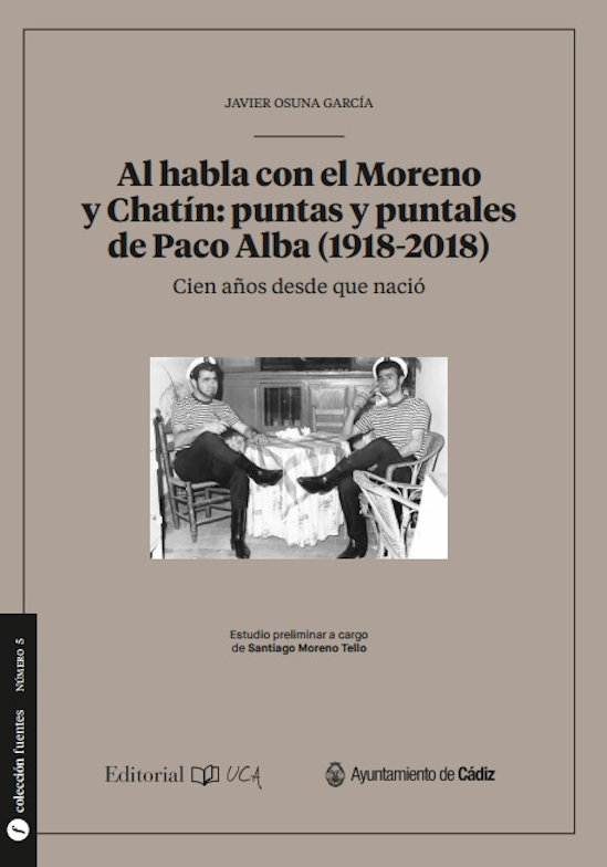 Al habla con el Moreno y Chatín: puntas y puntales de Paco Alba (1918-2018)