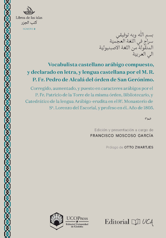 Vocabulista castellano arábico: compuesto, y declarado en letra, y lengua castellana por el M. R. P. Fr. Pedro de Alcalá del orden de San Gerónimo