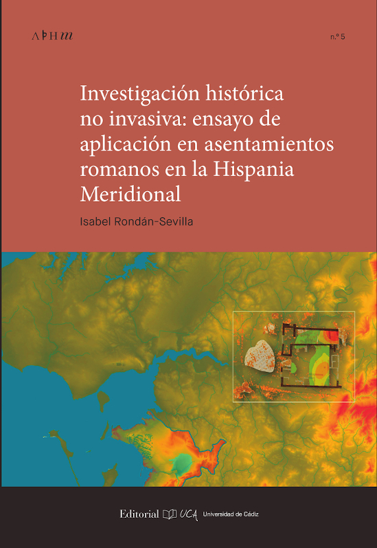 Investigación histórica no invasiva. Ensayo de aplicación en asentamientos romanos en la Hispania meridional