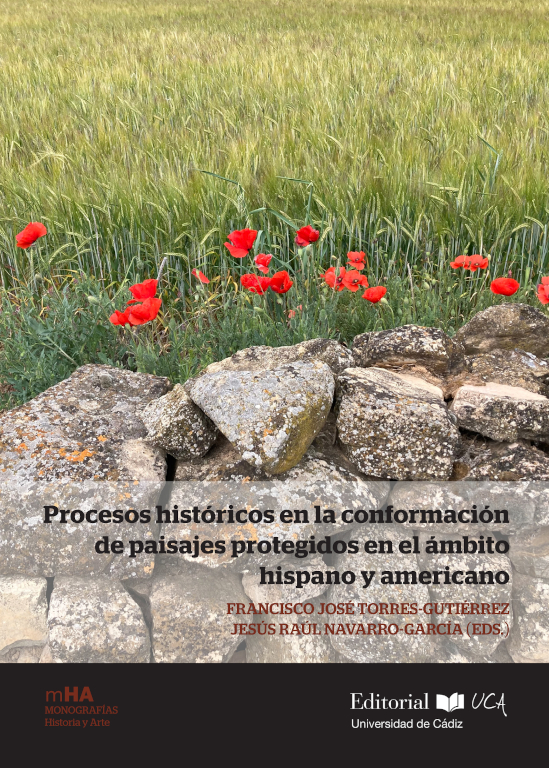 Procesos históricos en la conformación de paisajes protegidos en el ámbito hispano y americano